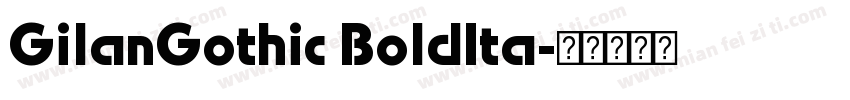 GilanGothic BoldIta字体转换